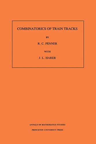 Beispielbild fr Combinatorics of Train Tracks. (AM-125), Volume 125 zum Verkauf von Blackwell's
