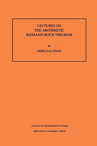 9780691025445: Lectures on the Arithmetic Riemann-Roch Theorem