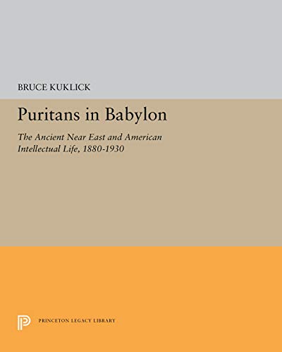 Imagen de archivo de Puritans in Babylon (Princeton Legacy Library, 5224) a la venta por Redux Books