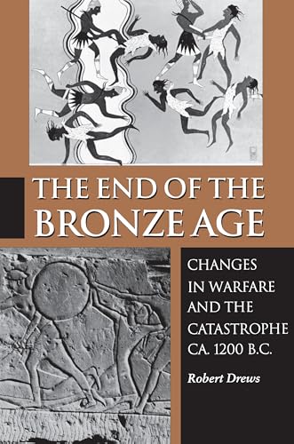 9780691025919: The End of the Bronze Age: Changes in Warfare and the Catastrophe ca. 1200 B.C. - Third Edition