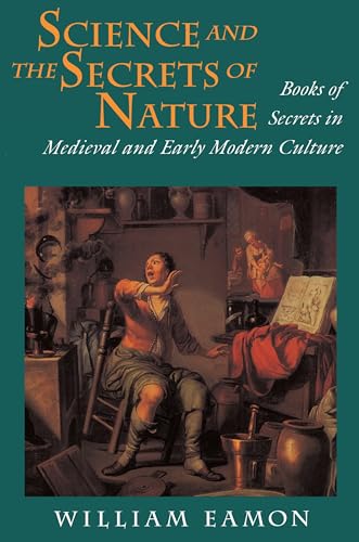 Beispielbild fr Science and the Secrets of Nature: Books of Secrets in Medieval and Early Modern Culture zum Verkauf von WorldofBooks