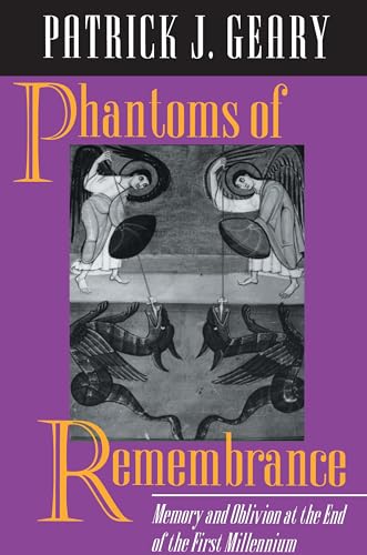 9780691026039: Phantoms of Remembrance: Memory and Oblivion at the End of the First Millenium