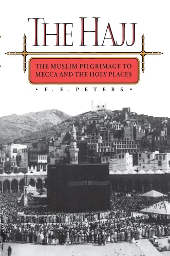 9780691026190: The Hajj: The Muslim Pilgrimage to Mecca and the Holy Places