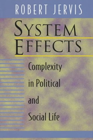 Beispielbild fr System Effects : Complexity in Political and Social Life zum Verkauf von Better World Books