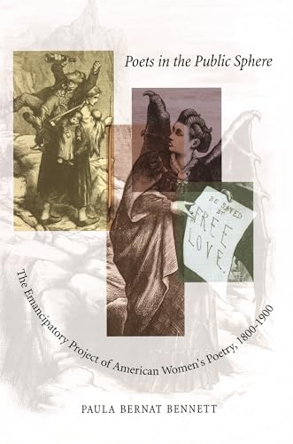 Beispielbild fr Poets in the Public Sphere: The Emancipatory Project of American Women's Poetry, 1800-1900 zum Verkauf von HPB-Red