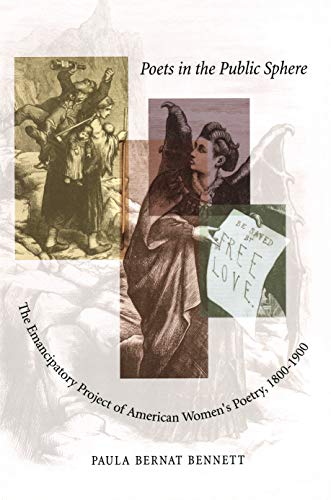Stock image for Poets in the Public Sphere: The Emancipatory Project of American Women's Poetry, 1800-1900 for sale by 369 Bookstore