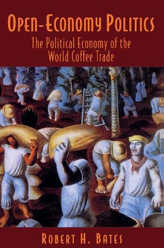 Imagen de archivo de Open-Economy Politics: The Political Economy of the World Coffee Trade a la venta por HPB-Red