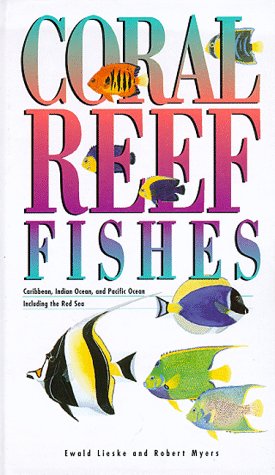 9780691026596: Coral Reef Fishes: Caribbean, Indian Ocean, and Pacific Ocean : Including the Red Sea