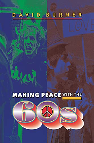 Stock image for Making Peace with the 60s for sale by Better World Books: West