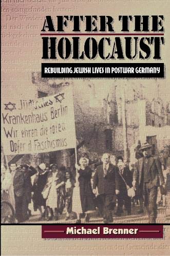 9780691026657: After the Holocaust: Rebuilding Jewish Lives in Postwar Germany