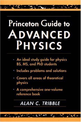 Stock image for Princeton Guide to Advanced Physics for sale by Ergodebooks