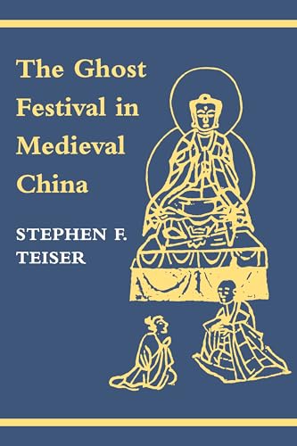9780691026770: The Ghost Festival in Medieval China