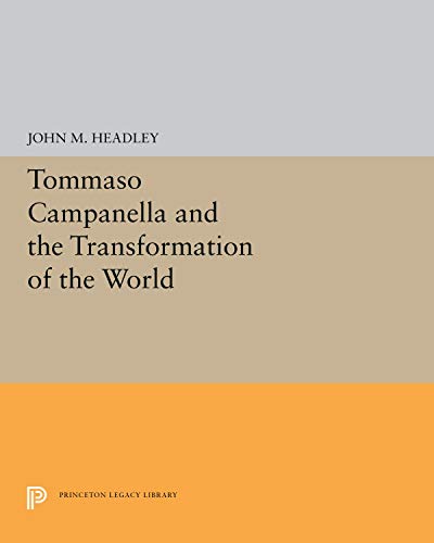 Imagen de archivo de Tommaso Campanella and the Transformation of the World a la venta por ThriftBooks-Dallas