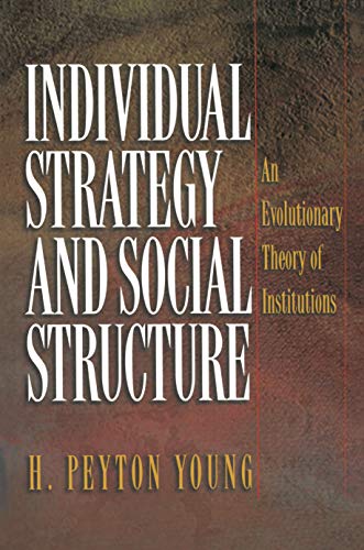 Imagen de archivo de Individual Strategy and Social Structure : An Evolutionary Theory of Institutions a la venta por Better World Books