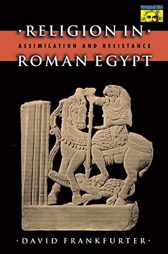 Stock image for Religion in Roman Egypt : Assimilation and Resistance for sale by Better World Books