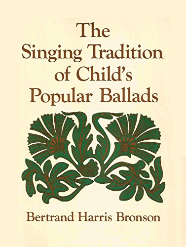 Beispielbild fr The Singing Tradition of Child's Popular Ballads. (Abridgement) (Princeton Legacy Library, 1256) zum Verkauf von Wonder Book