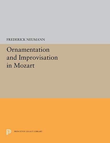 9780691027111: Ornamentation and Improvisation in Mozart (Princeton Legacy Library, 5293)