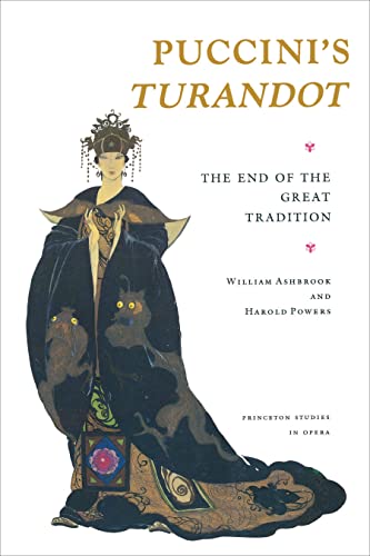 9780691027128: Puccini's Turandot: The End of the Great Tradition: 5 (Princeton Studies in Opera, 5)