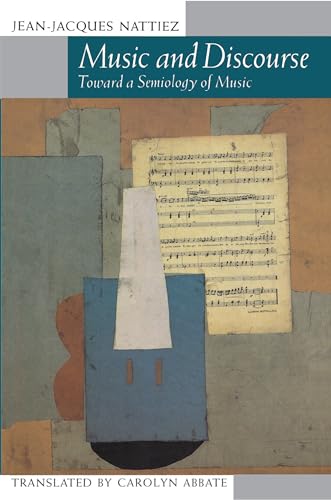 Beispielbild fr Music and Discourse: Toward a Semiology of Music zum Verkauf von WorldofBooks