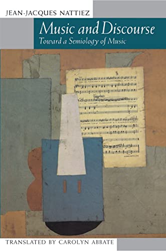 9780691027142: Music and Discourse: Toward a Semiology of Music