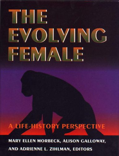 Beispielbild fr The Evolving Female : A Life History Perspective zum Verkauf von Better World Books