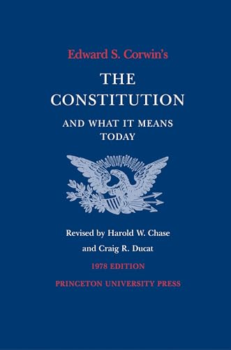 Stock image for Edward S. Corwin's Constitution and What It Means Today for sale by HPB-Red