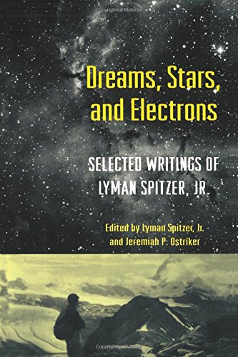 Imagen de archivo de Dreams, Stars, and Electrons : Selected Writings of Lyman Spitzer, Jr a la venta por Better World Books