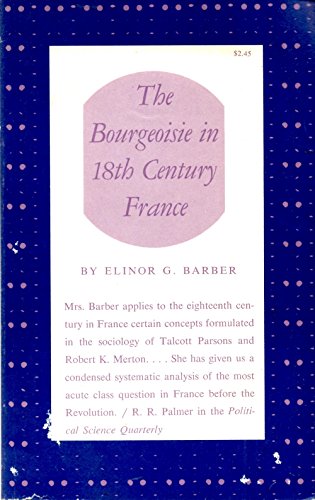 Beispielbild fr The Bourgeoisie In 18th Century France zum Verkauf von Best and Fastest Books