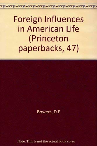 Beispielbild fr Foreign Influences in American Life: Essays and Criticism (Princeton paperbacks, 47) zum Verkauf von Powell's Bookstores Chicago, ABAA