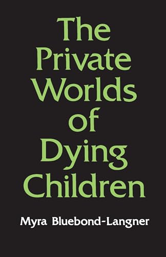 Imagen de archivo de The Private Worlds of Dying Children a la venta por Blackwell's