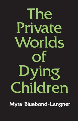 Stock image for The Private Worlds of Dying Children for sale by Blackwell's