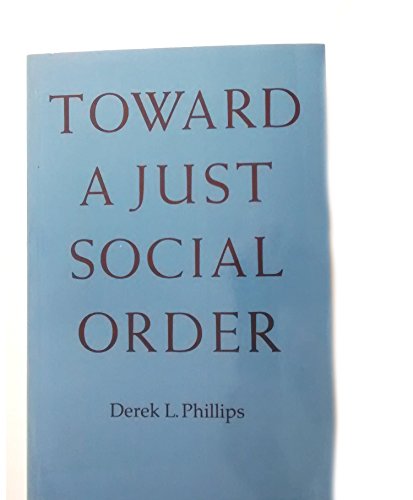 9780691028347: Toward a Just Social Order (Princeton Legacy Library, 99)