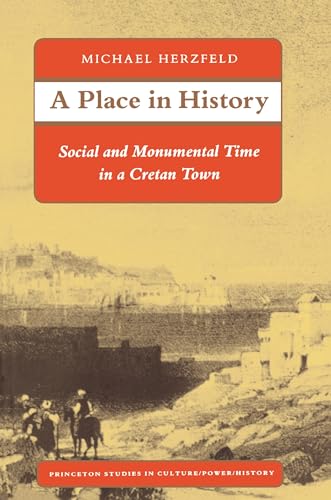 Beispielbild fr A Place in History : Social and Monumental Time in a Cretan Town zum Verkauf von Better World Books