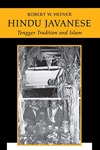 Hindu Javanese: Tengger Tradition and Islam - Hefner, Robert W.