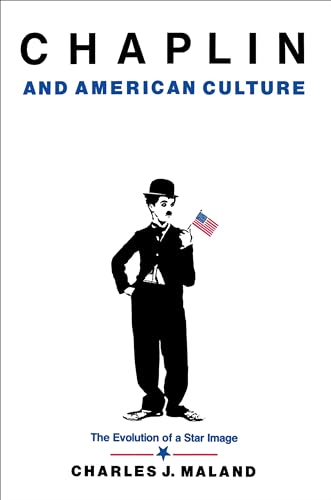 Beispielbild fr Chaplin and American Culture: The Evolution of a Star Image zum Verkauf von WorldofBooks