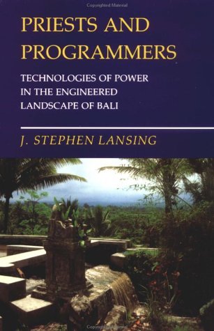 Stock image for Priests and Programmers - Technologies of Power in the Engineered Landscape of Bali for sale by Priceless Books