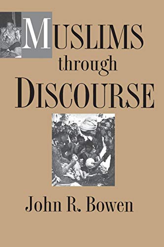 9780691028705: Muslims through Discourse: Religion and Ritual in Gayo Society