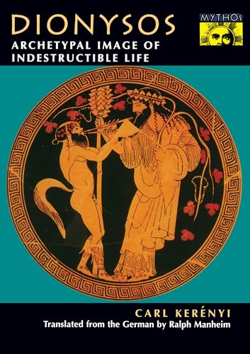 9780691029153: Dionysos: Archetypal Image of Indestructible Life