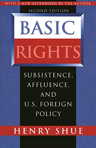 Stock image for Basic Rights: Subsistence, Affluence, and U.S. Foreign Policy for sale by SecondSale