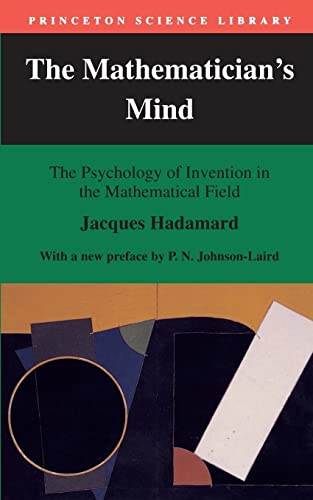 9780691029313: The Mathematician's Mind: The Psychology of Invention in the Mathematical Field (Princeton Science Library)