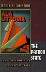 9780691029696: The Patron State: Culture & Politics in Fascist Italy: Culture and Politics in Fascist Italy