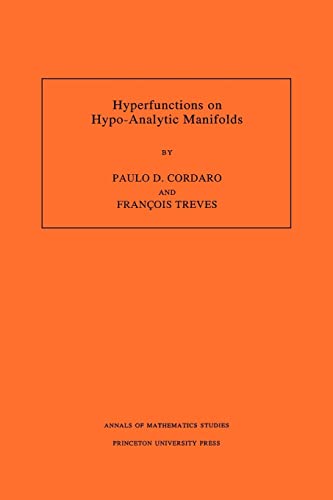 9780691029924: Hyperfunctions on Hypo-Analytic Manifolds {AM - 136}