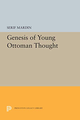 Stock image for Genesis of Young Ottoman Thought (Princeton Legacy Library, 5544) for sale by Sequitur Books