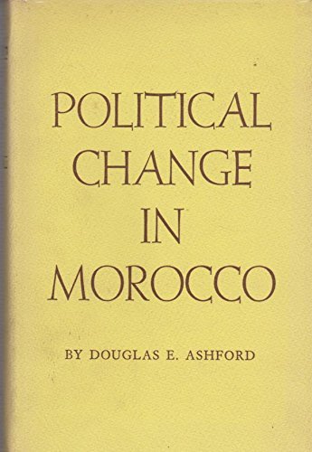 Imagen de archivo de Political Change in Morocco (Princeton Legacy Library, 2308) a la venta por Stephen White Books