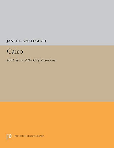 Stock image for Cairo : 1001 Years of the City Victorious for sale by Better World Books