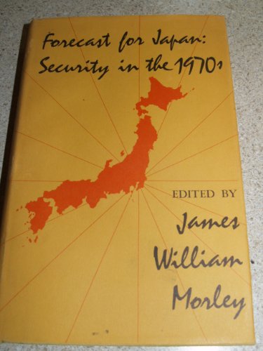 Stock image for Forecast for Japan : Security in The 1970's for sale by Better World Books: West