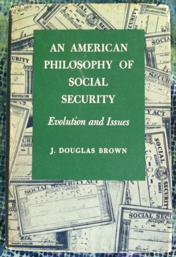 Beispielbild fr An American Philosophy of Social Security: Evolution and Issues (Princeton Legacy Library, 1578) zum Verkauf von Buchpark