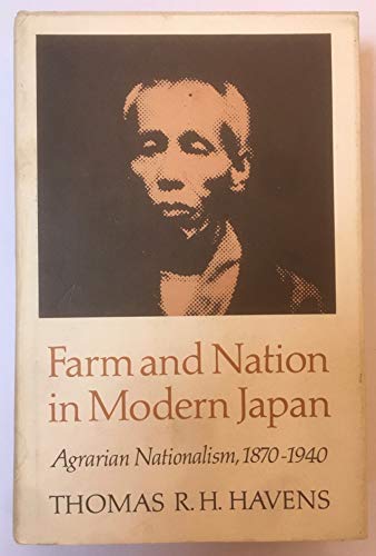 Stock image for Farm and Nation in Modern Japan : Agrarian Nationalism, 1870-1940 for sale by Better World Books