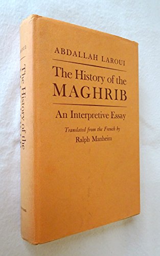 Imagen de archivo de The History of the Maghrib : An Interpretive Essay a la venta por Better World Books