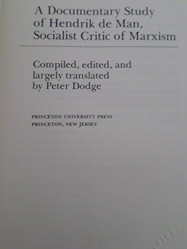 Beispielbild fr A Documentary Study of Hendrik de Man, Socialist Critic of Marxism zum Verkauf von Better World Books